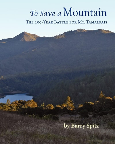To Save a Mountain The 100 Year Battle for Mt. Tamalpais
