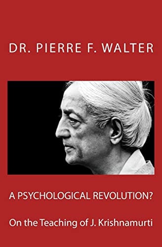 A Psychological Revolution? On the Teaching of J. Krishnamurti