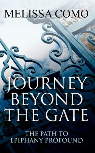 Journey Beyond the Gate The Path to Epiphany Profound