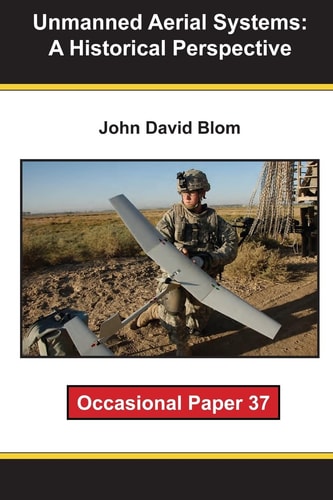Unmanned Aerial Systems A Historical Perspective