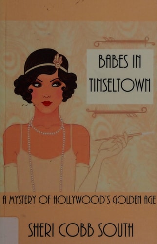 Babes in Tinseltown A Mystery of Hollywood's Golden Age