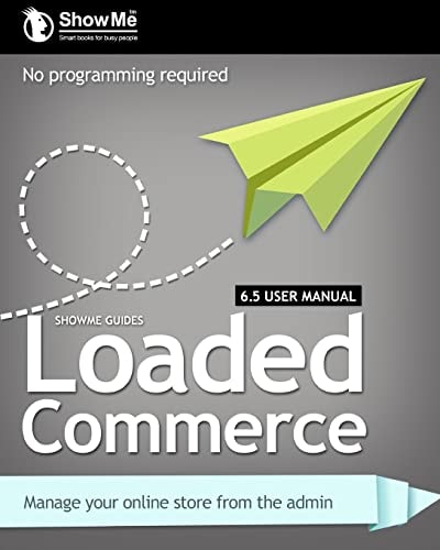 ShowMe Guides Loaded Commerce 6. 5 User Manual