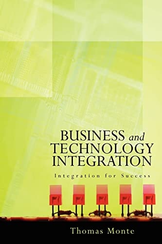Business and Technology Integration Integration for Success