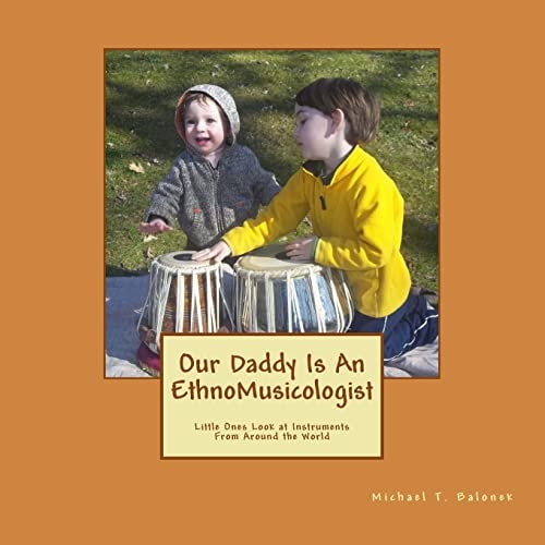 Our Daddy Is An Ethnomusicologist Little Ones Look at Instruments from Around the World