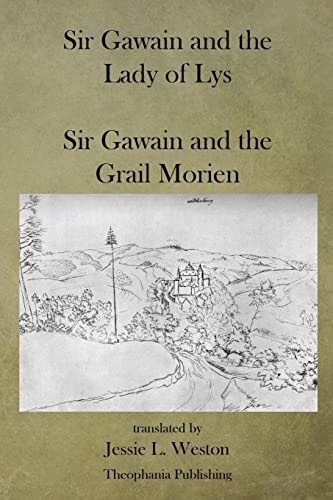 Sir Gawain and the Lady of Lys Sir Gawain and the Grail Morien