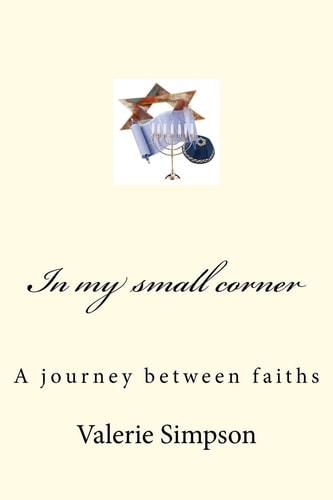 In My Small Corner A Journey Between Faiths
