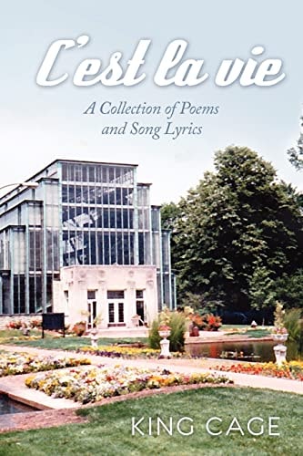 C'est la Vie A Collection of Poems and Song Lyrics