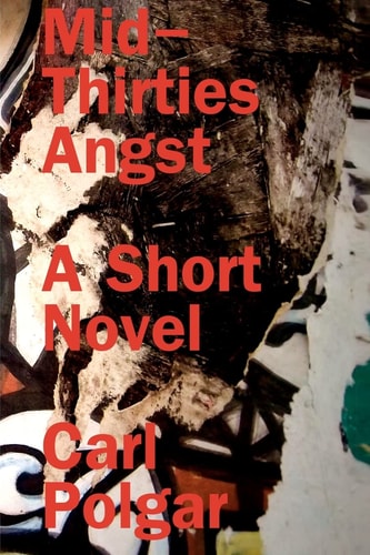 Mid-Thirties Angst A Short Novel