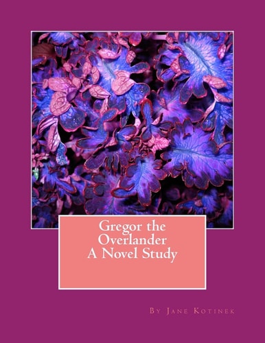 Gregor the Overlander A Novel Study
