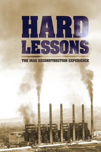 Hard Lessons The Iraq Reconstruction Experience