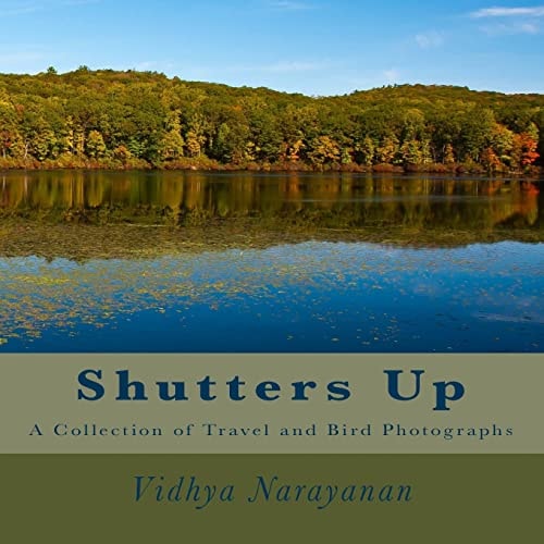 Shutters Up A Collection of Travel and Bird Photographs