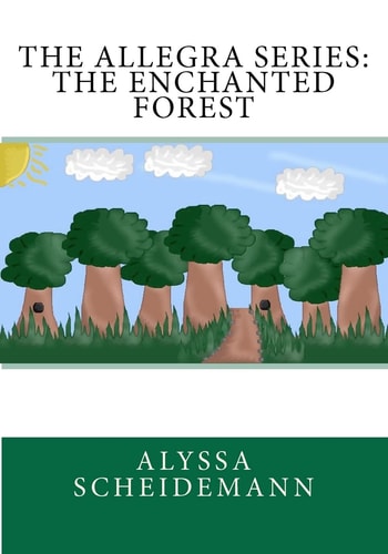 The Allegra Series The Enchanted Forest