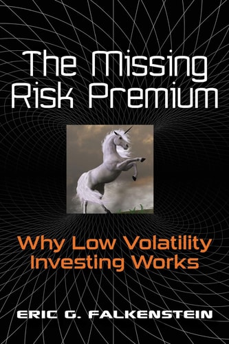 The Missing Risk Premium Why Low Volatility Investing Works