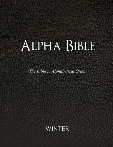 Alpha Bible The Bible in Alphabetical Order