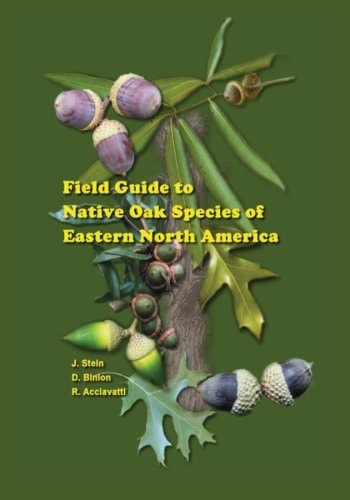 Field Guide to Native Oak Species of Eastern North America