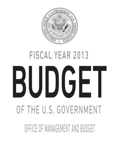 Fiscal Year 2013 Budget of the U. S. Government