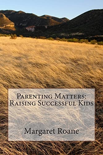 Parenting Matters Raising Successful Kids