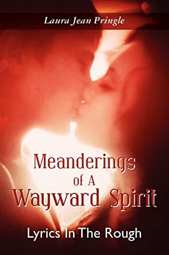 Meanderings of a Wayward Spirit Lyrics In The Rough