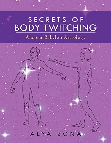 Secrets of Body Twitching Ancient Babylon Astrology