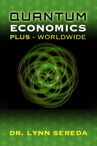 Quantum Economics Plus - Worldwide 'We the People' - Deserving Better