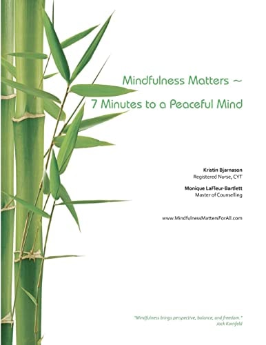 Mindfulness Matters Seven Minutes to a Peaceful Mind