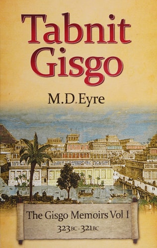 Tabnit Gisgo The Gisgo Chronicles Volume 1 323BC-321BC