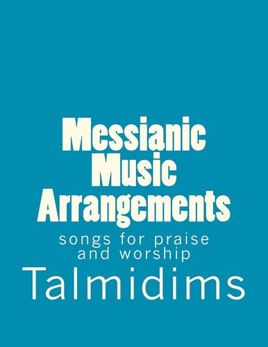 Messianic Music Arrangements Songs for Praise and Worship