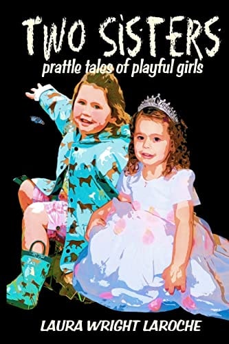 Two Sisters Prattle Tales of Playful Girls