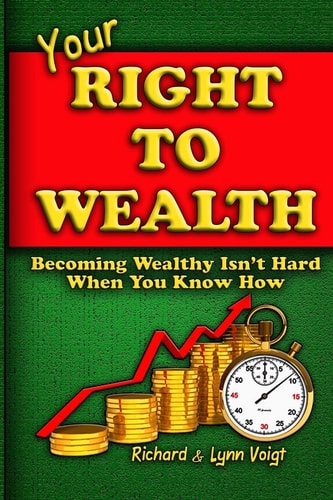 Your Right To Wealth Becoming Wealthy Isn't Hard When You Know How