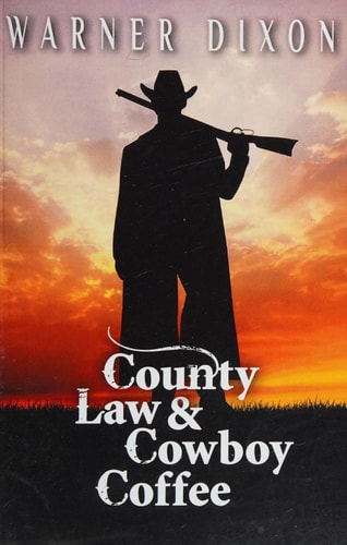 County Law and Cowboy Coffee