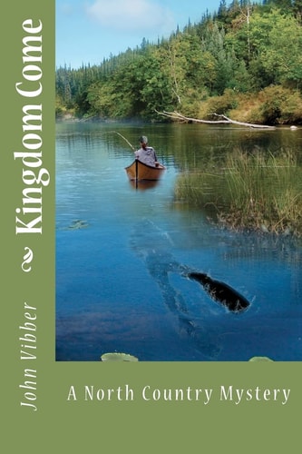 Kingdom Come A North Country Mystery