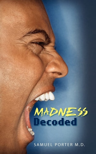 Madness Decoded