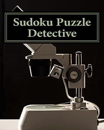 Sudoku Puzzle Detective Put Your Puzzle Sleuthing Skills To The Test!