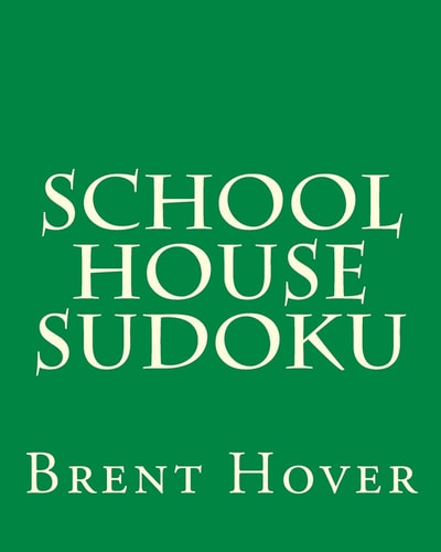 School House Sudoku A Collection Of Fun, Traditional Sudoku Puzzles