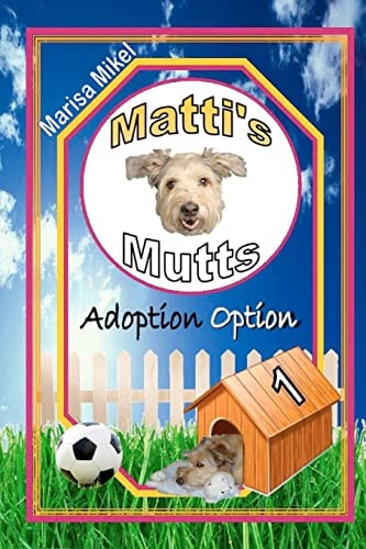 Matti's Mutts Adoption Option (Vol 1)