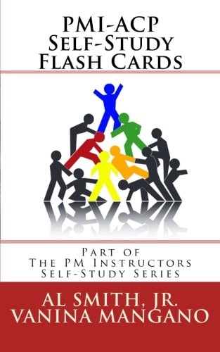 PMI-ACP Self-Study Flash Cards Part of The PM Instructors Self-Study Series