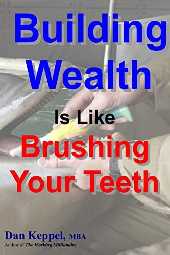 Building Wealth Is Like Brushing Your Teeth