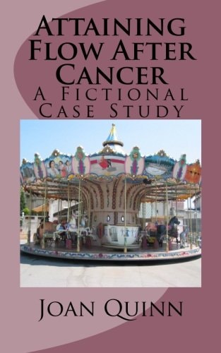 Attaining Flow After Cancer A Fictional Case Study