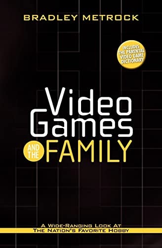 Video Games and the Family A Wide-Ranging Look at the Nation's Favorite Hobby