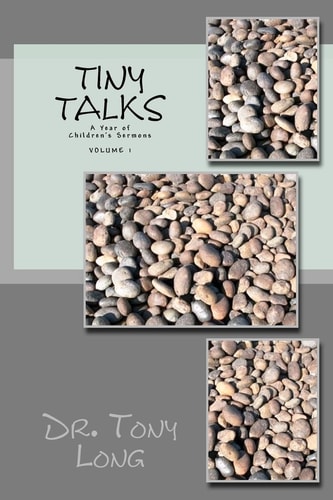 Tiny Talks A Year of Children's Sermons