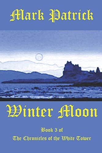 Winter Moon Book 3 of the Chronicles of the White Tower