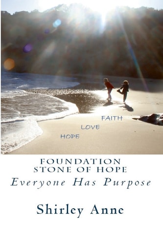 Foundation Stone of Hope Everyone Has a Purpose