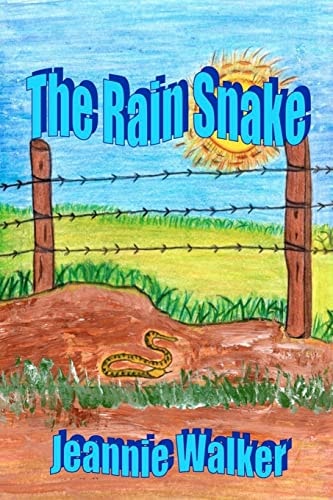 The Rain Snake A True Story of Love, Faith and Trust