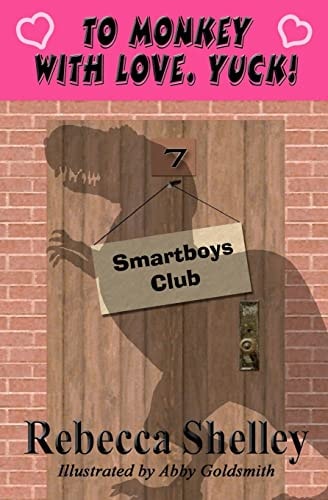 To Monkey with Love. Yuck! Smartboys Club