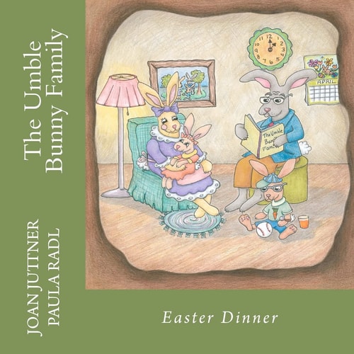 The Umble Bunny Family Easter Dinner