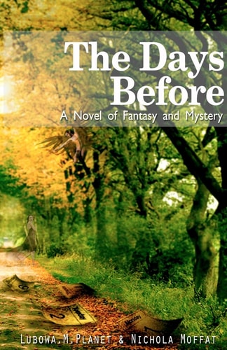 The Days Before A Novel Of Fantasy And Mystery