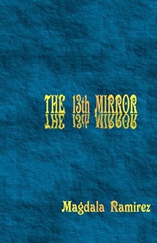 The 13th Mirror Mastering the Hologram