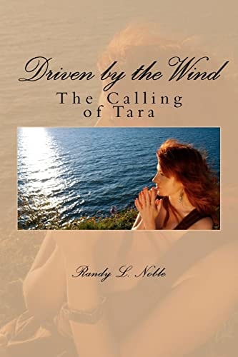 Driven by the Wind The Calling of Tara: The Calling of Tara