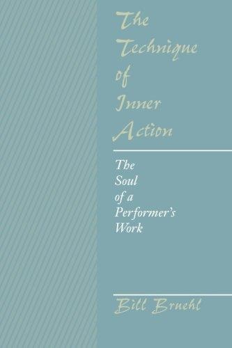 The Technique of Inner Action The Soul of a Performer's Work