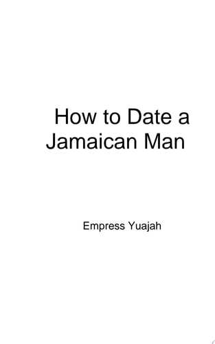 How to Date a Jamaican Man How to Love and Understand a Jamaican Black Man